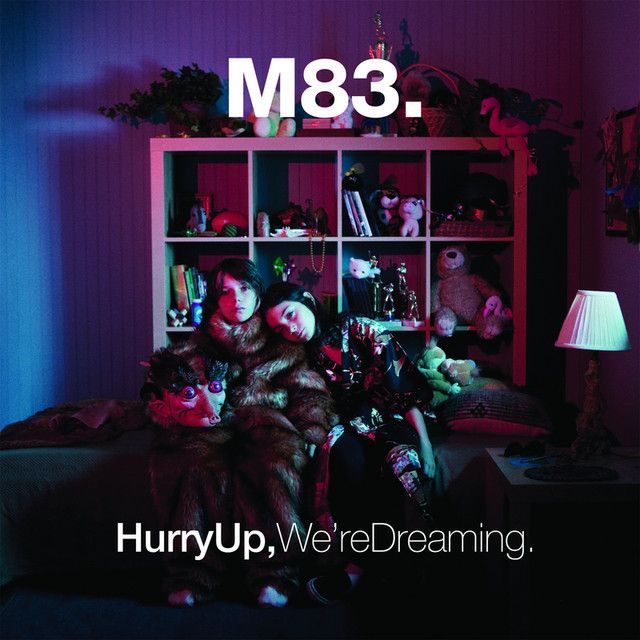 m83 ‘hurry up, we’re dreaming’