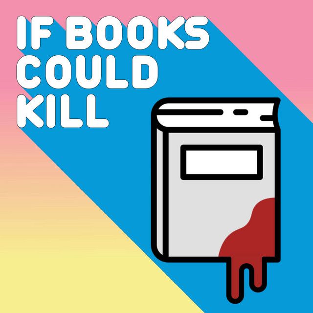 best podcasts 2023 if books could kill