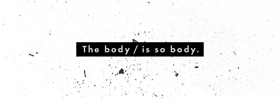 the body is so body
