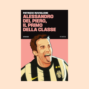 alessandro del piero, il primo della classe