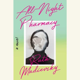 all night pharmacy, ruth madievsky, novel, fiction, new release