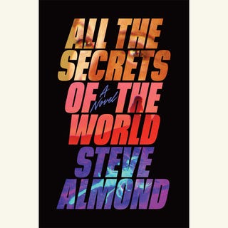 steve almond, all the secrets of the world