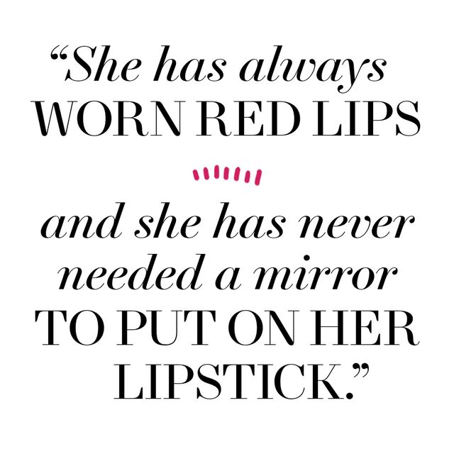 she has always worn red lips and she has never needed a mirror to put on her lipstick