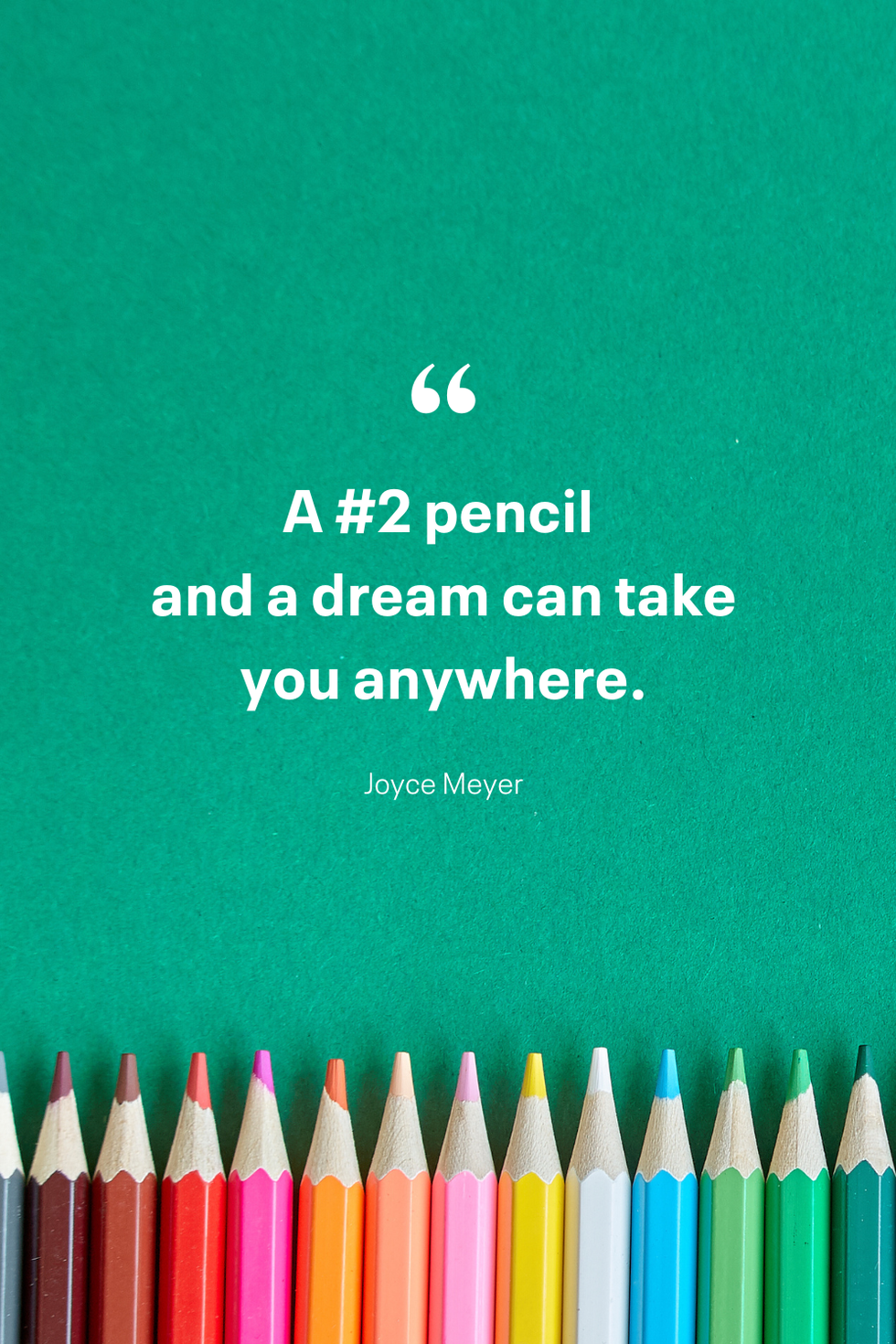 a number two pencil and a dream can take you anywhere joyce meyer