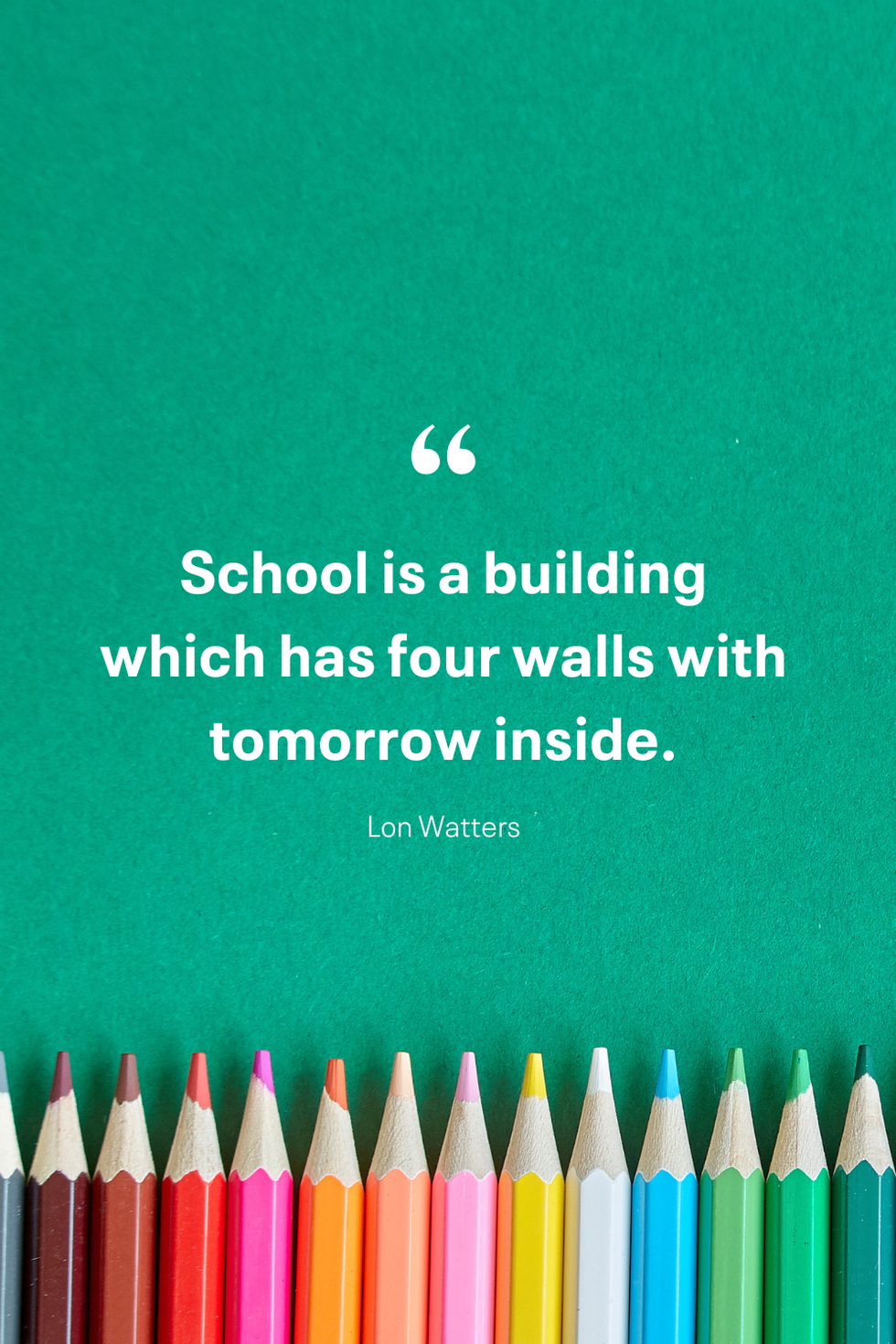 school is a building which has four walls with tomorrow inside lon watters