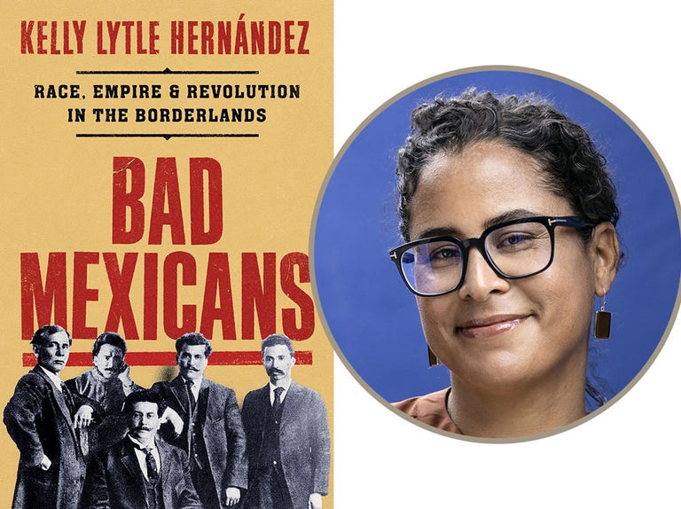 bad mexicans, kelly lytle hernandez bad mexicans, kelly lytle hernandez