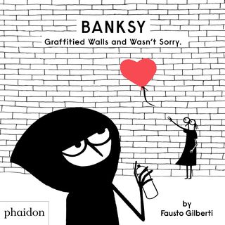 banksy graffitied walls and wasn’t sorry editorial phaidon