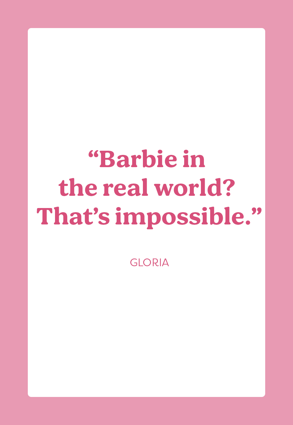 20 Best Quotes From The New Barbie