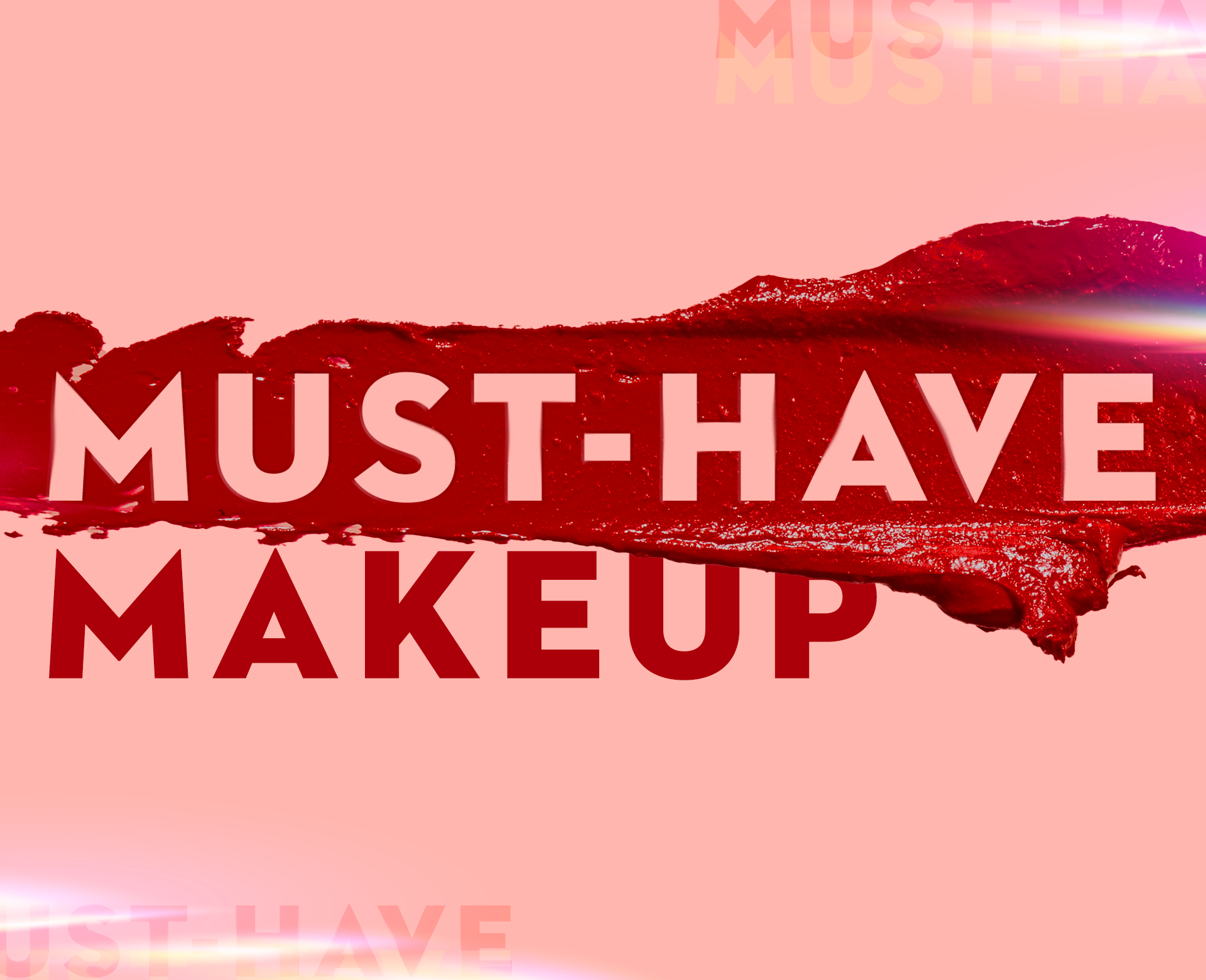 must have makeup section header close up of lipstick smear