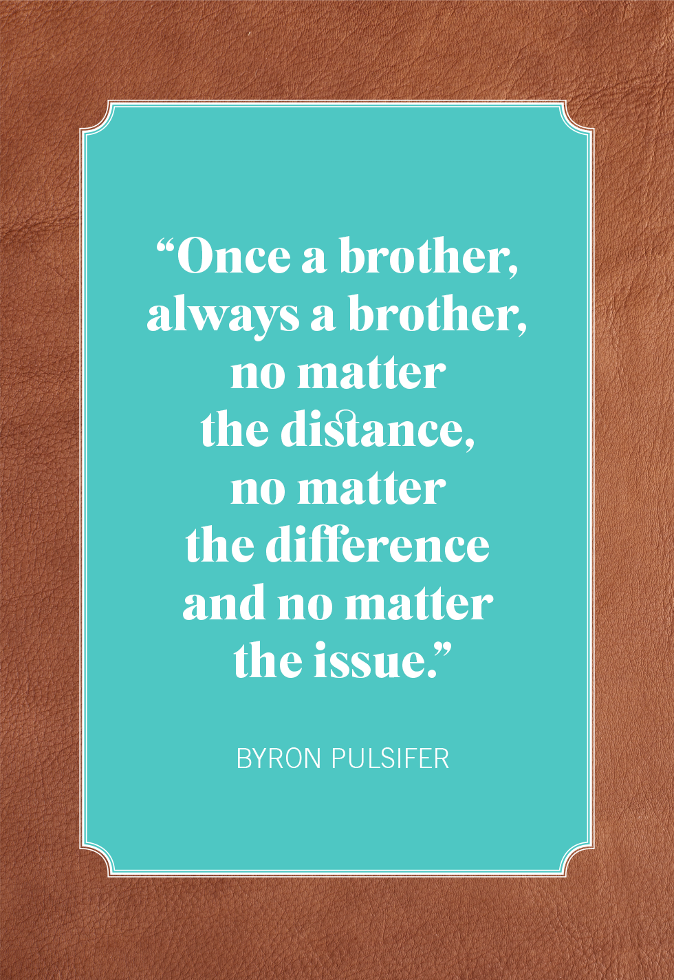 20 Best Brother Quotes - Funny, Heartfelt Quotes About Brothers