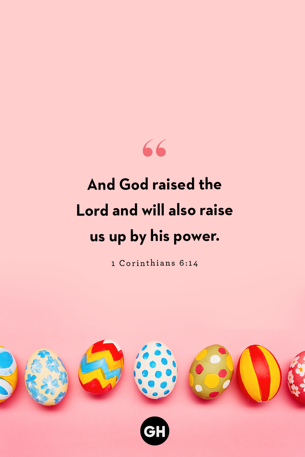 and god raised the lord and will also raise us up by his power — 1 corinthians 614
