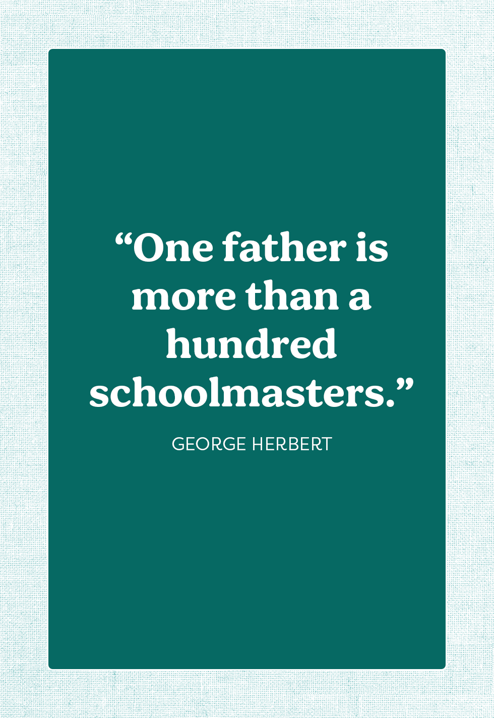 30 Best Fatherhood Quotes - Quotes About Dads and Fatherhood