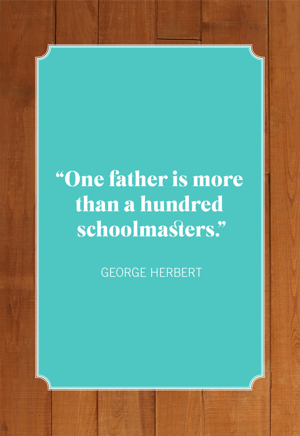 30 Best Fatherhood Quotes - Quotes About Dads And Fatherhood