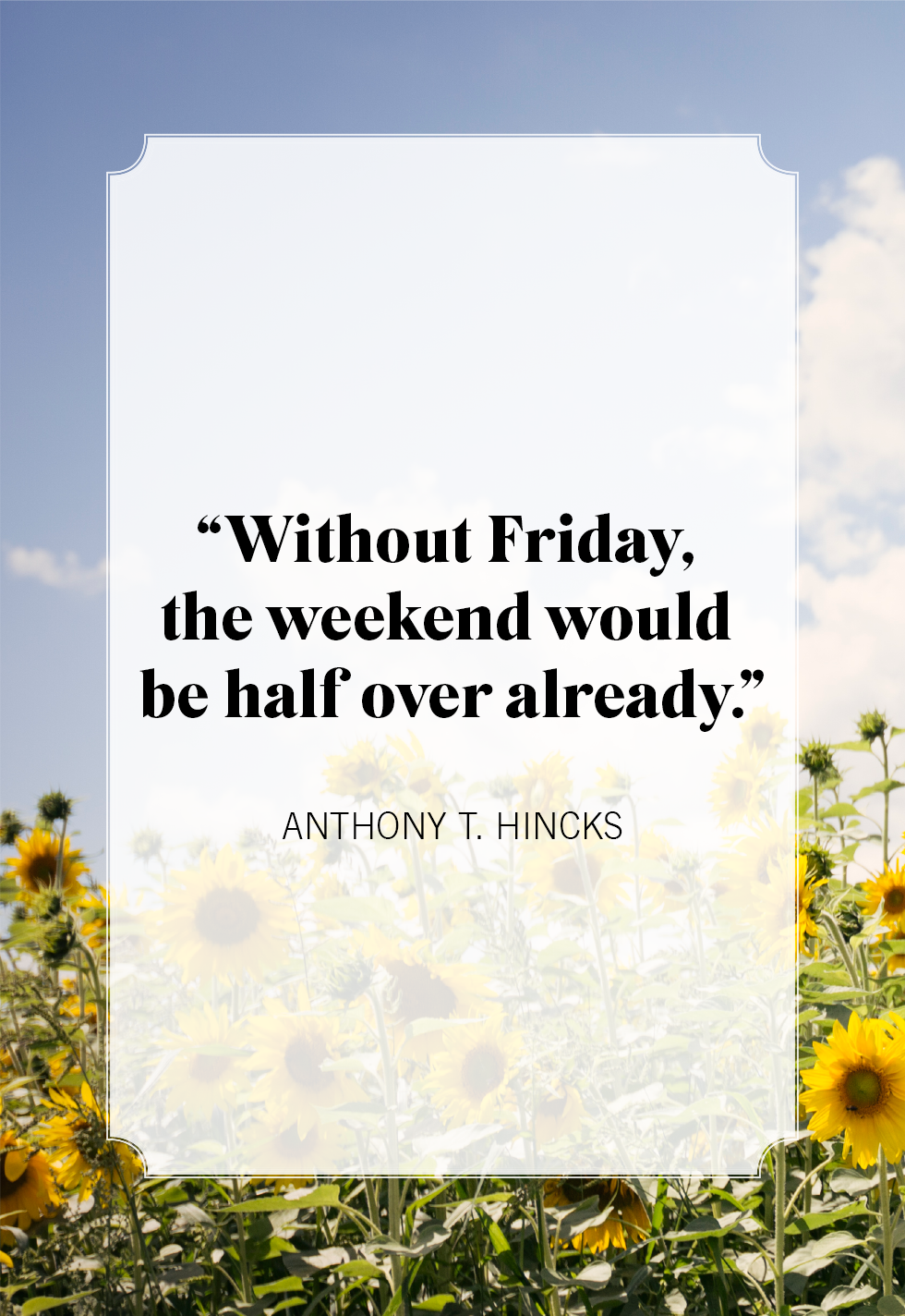 20 Best Friday Quotes to Kick Off the Weekend