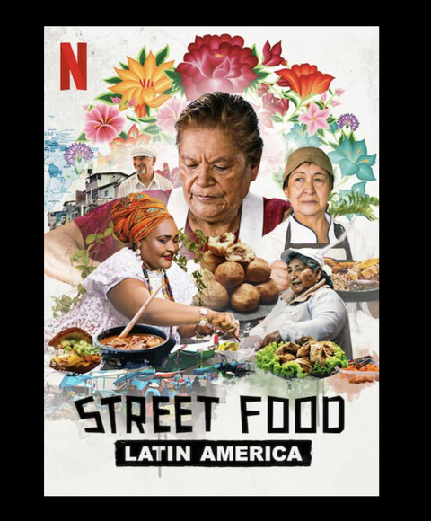 best latinx documentaries on netflix street food latin america
