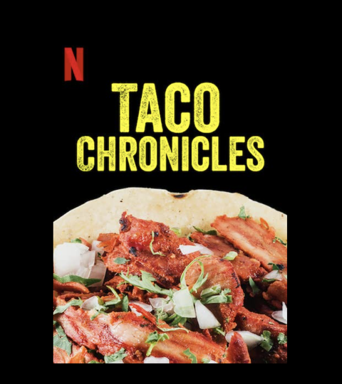 best latinx documentaries on netflix taco chronicles