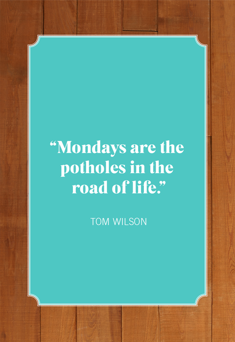 20 Best Monday Quotes - Funny and Relatable Quotes About Monday