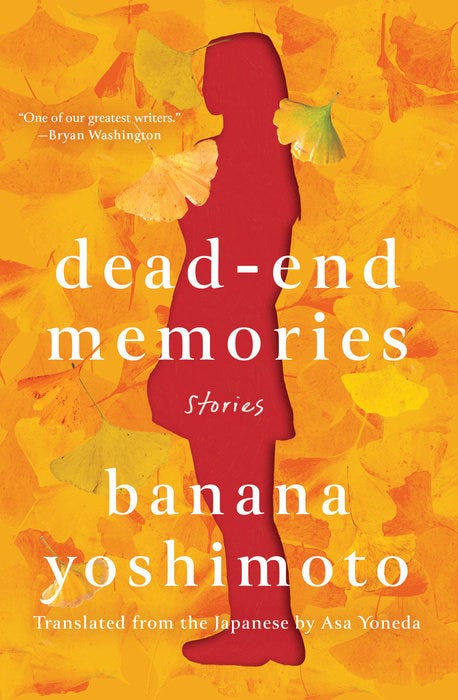 Best New Books 2022 – 35 Best and Buzziest New Books a copy of dead end memories by banana yoshimoto in a roundup of the best new books of 2022