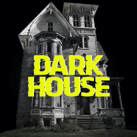 best podcasts  podcast logo for dark house with a black and white colonial house and yellow type