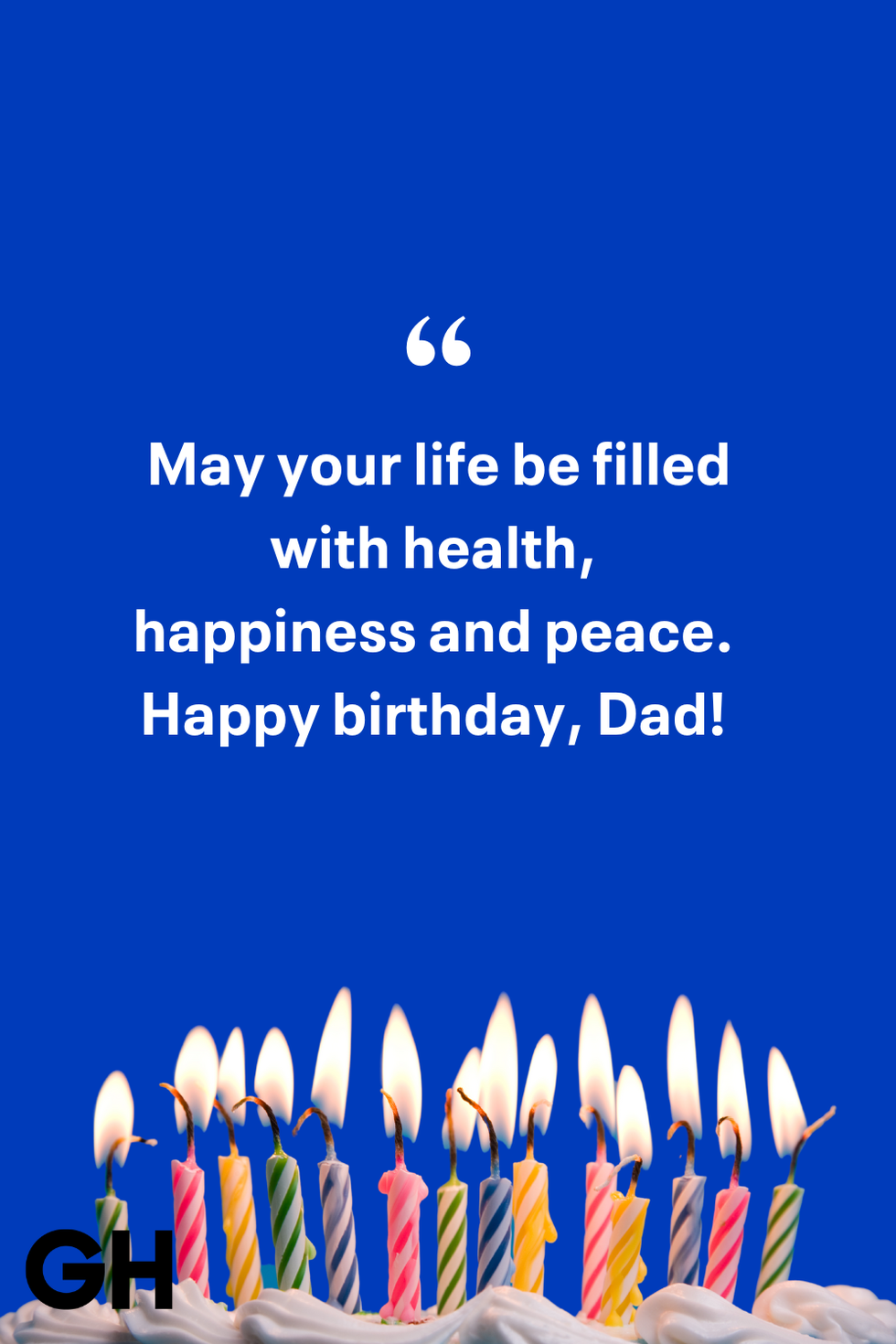 may your life be filled with health happiness and peace happy birthday dad