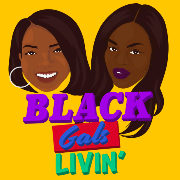 best podcasts   black gals livin' podcast