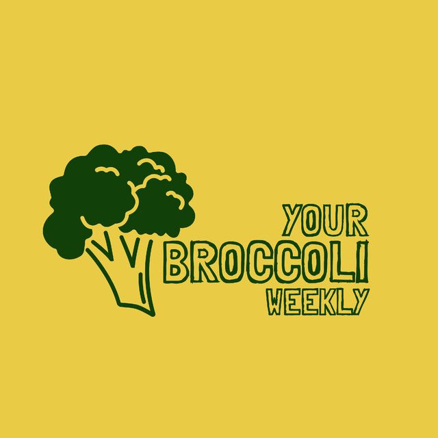 Your Broccoli Weekly - best podcasts