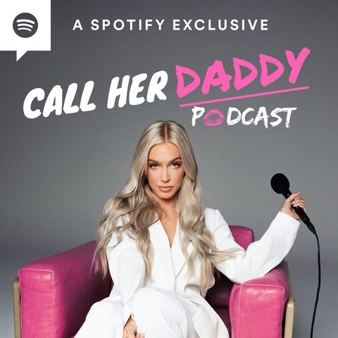 call her daddy podcast