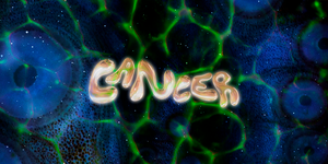 the word cancer, referring to the zodiac sign, in bubble letters over a blue and green background