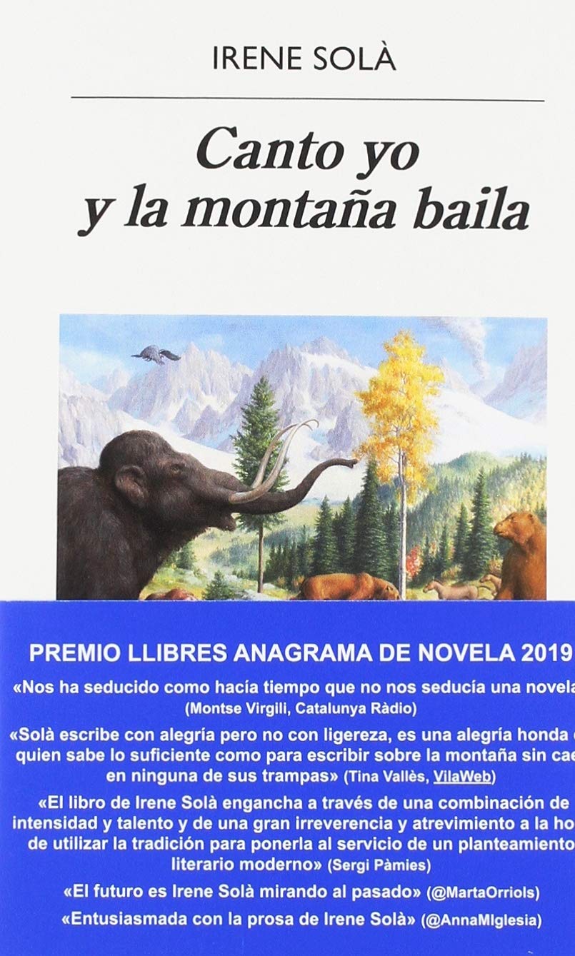 Canto yo y la montaña baila, de Irene Solà (Narrativas hispánicas)