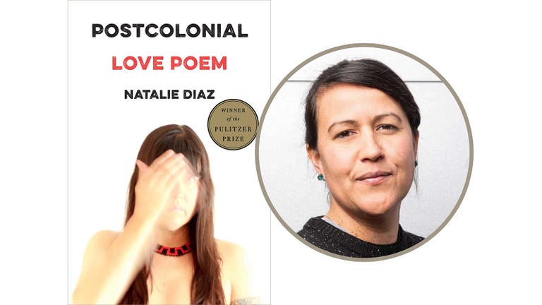 natalie diaz, postcolonial love peom