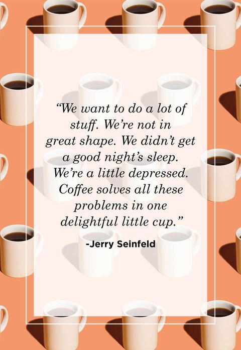 42 Best Coffee Quotes - Fun Morning Coffee Quotes