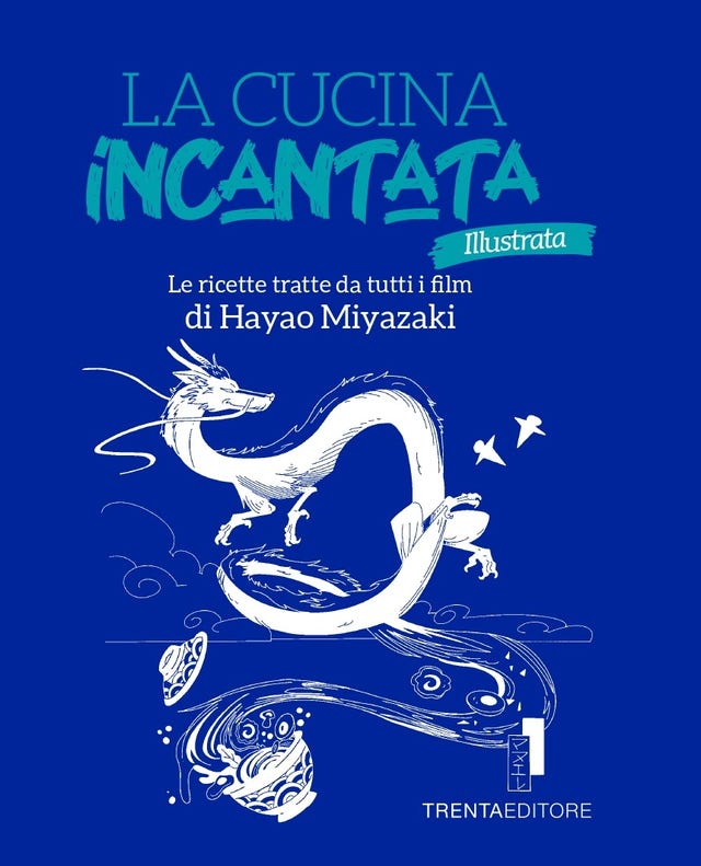 La cucina incantata, libro di ricette dei film di Hayao Miyazaki