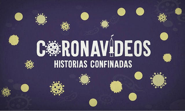 Coronavídeos: Historias Confinadas