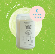 a candle reading "august fifth" over a green background and a full moon, with a pink blurb reading "cosmo loves" in the corner