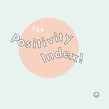 the positivity index people making the world a better place