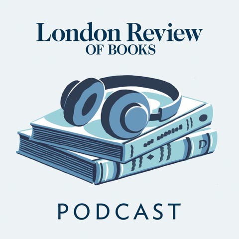 The London Review of Books podcast the london review of books podcast