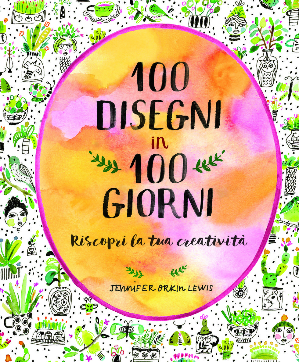100 disegni in 100 giorni di jennifer  ﻿orkin lewis