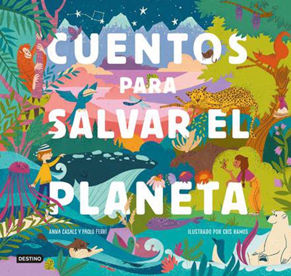 libro 'cuentos para salvar el planeta' de la editorial destino