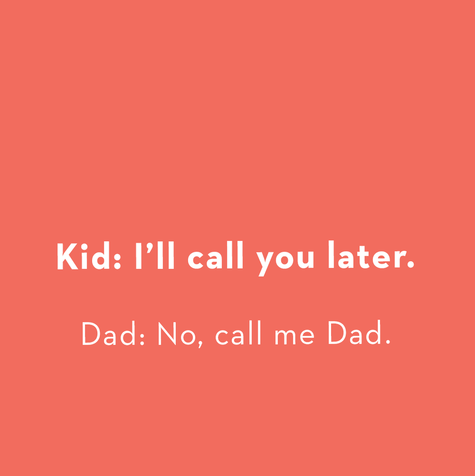 a card that says kid i’ll call you later dad no, call me dad