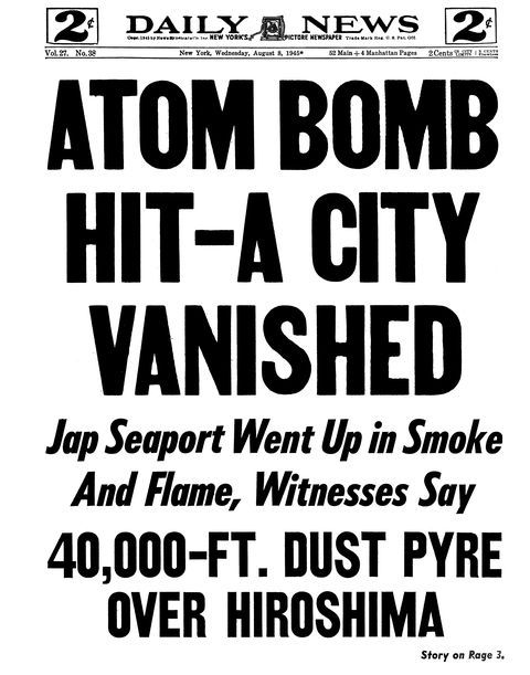 daily news front page atom bomb hit a city vanished   jap seaport went up in smoke and flame, whitnesses say   40,000 ft dust pyre over hiroshima