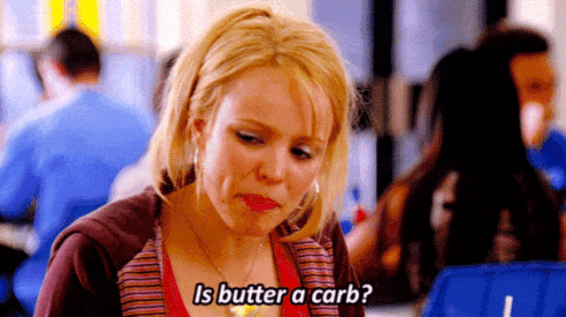 Mean girls, diet, carbs, butter, carbohydrate, weight loss