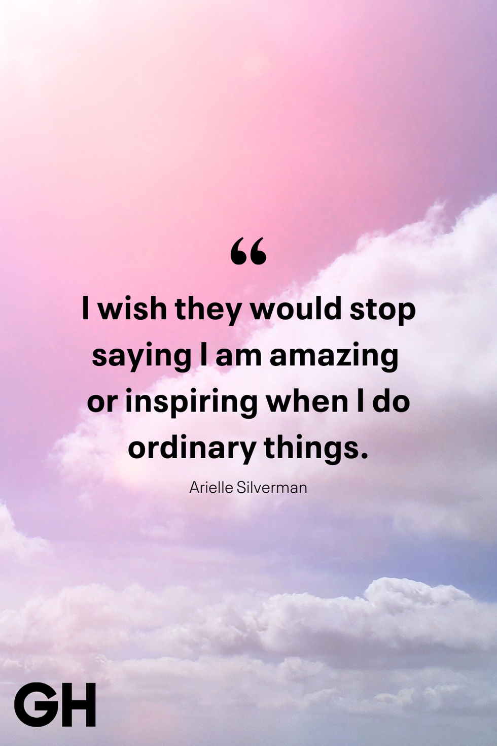 i wish they would stop saying i am amazing or inspiring when i do ordinary things