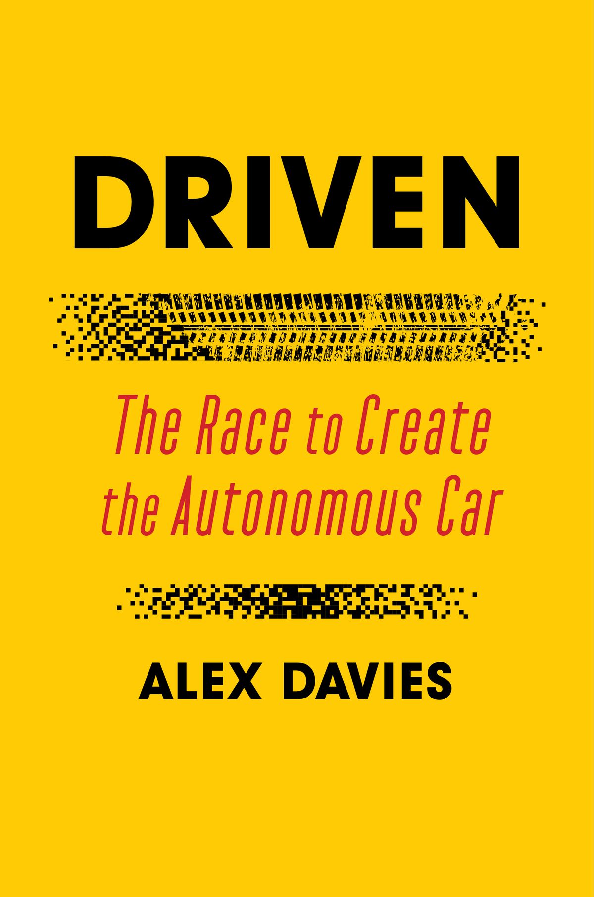 cover of the book driven the race to create the autonomous car