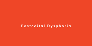 postcoital dysphoria