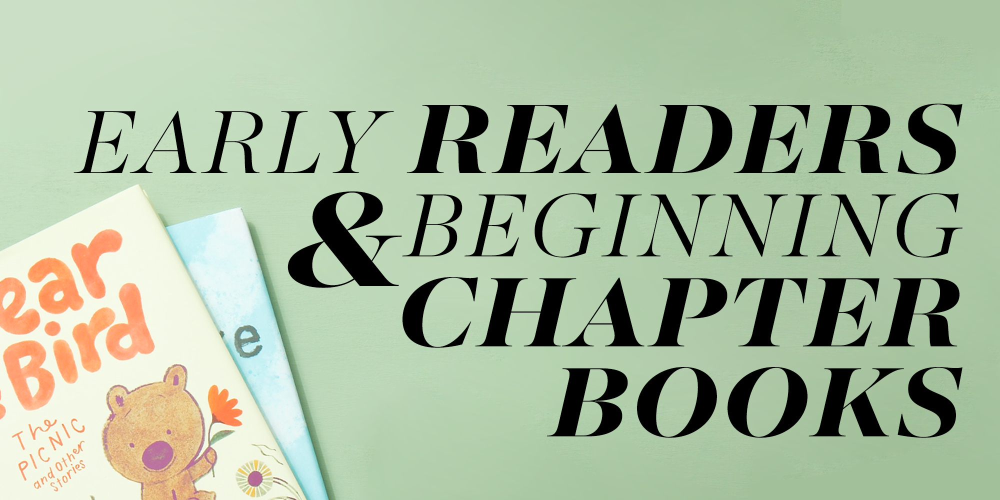 best kids’ early readers and beginning chapter books 2023 best kids’ early readers and beginning chapter books 2023