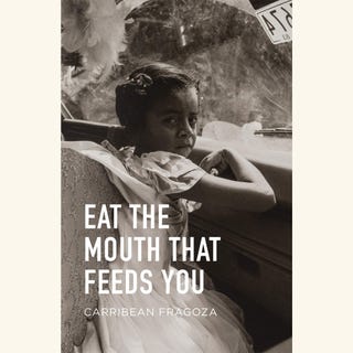 eat the mouth that feeds you, carribean fragoza