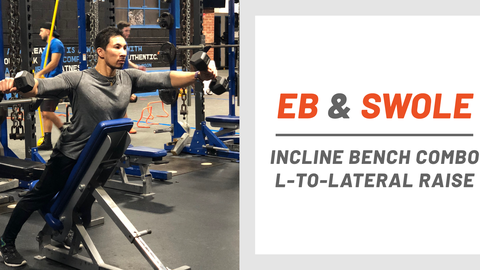 preview for Eb & Swole: Incline Bench Combo L-to-Lateral Raise