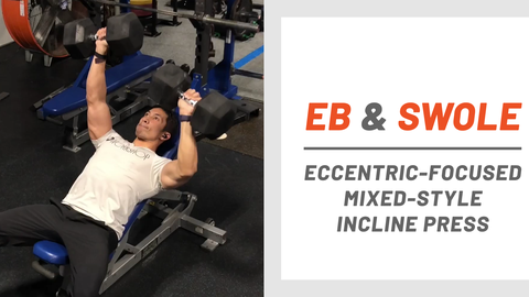 preview for Eb & Swole: Eccentric-Focused Mixed-Style Incline Press