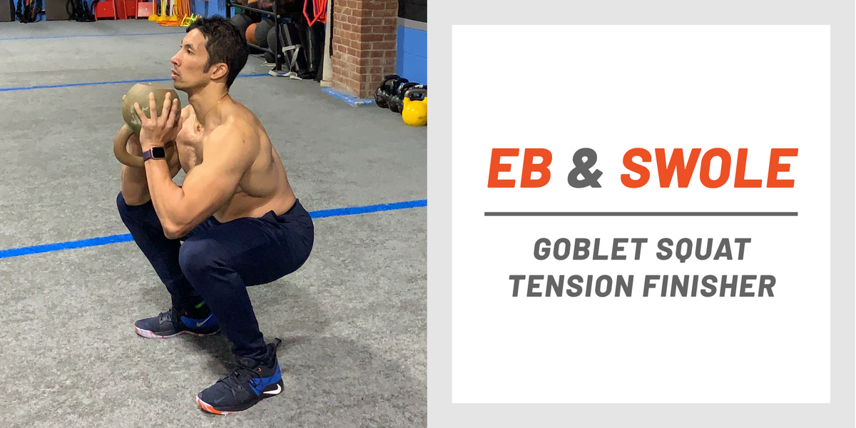 Try This Goblet Squat Time Under Tension Leg Day Workout Finisher