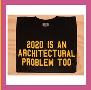 on the left  is a an x shape with arrow ends and flames coming off it in various colors and on the right is a folded black tee shirt with the words 2020 is an architectural problem too